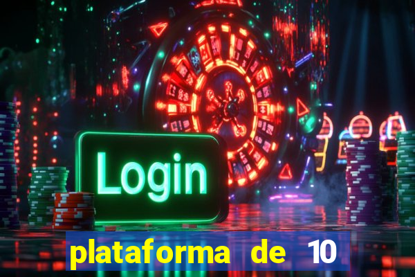 plataforma de 10 reais bet